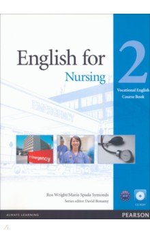 Wright Ros, Symonds Maria Spada - English for Nursing. Level 2. Coursebook (+CD)