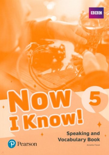 Now I Know! Level 5. Speaking and Vocabulary Book