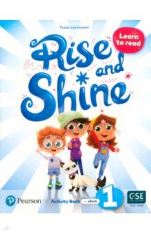 Rise and Shine. Level 1. Learn to Read. Activity Book and Pupil's eBook