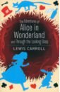 Carroll Lewis Alice's Adventures in Wonderland & Through the Looking Glass брелок alice through the looking glass chessur