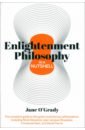 O`Grady Jane Enlightenment Philosophy In A Nutshell rooney anne philosophy from the ancient greeks to great thinkers of modern times
