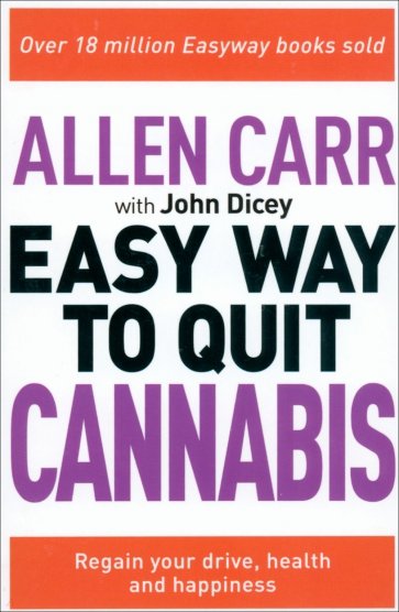 The Easy Way to Quit Cannabis. Regain your drive, health and happiness