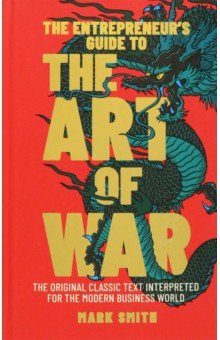 The Entrepreneur’s Guide to the Art of War Arcturus