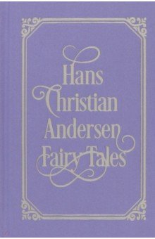 Andersen Hans Christian - Hans Christian Andersen Fairy Tales