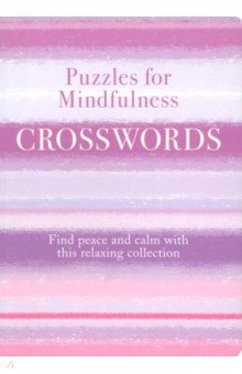 Puzzles for Mindfulness Crosswords. Find Peace and Calm with this Relaxing Collection