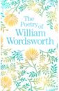 цена Wordsworth William The Poetry of William Wordsworth