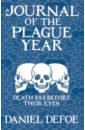Defoe Daniel A Journal of the Plague Year defoe