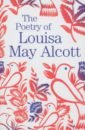 цена Alcott Louisa May The Poetry of Louisa May Alcott