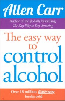 Carr Allen - The Easy Way to Control Alcohol