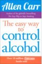 Carr Allen The Easy Way to Control Alcohol