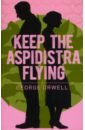 Orwell George Keep the Aspidistra Flying shore robert 10 principles of good advertising