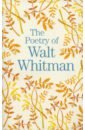 Whitman Walt The Poetry of Walt Whitman whitman walt leaves of grass