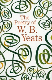 

The Poetry of W. B. Yeats