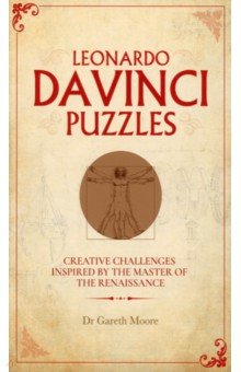 Leonardo da Vinci Puzzles. Creative Challenges Inspired by the Master of the Renaissance Arcturus