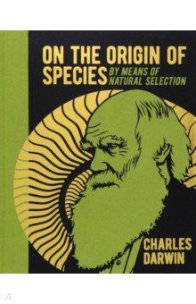 Darwin Charles - On the Origin of Species. By Means of Natural Selection