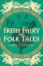 цена Stephens James Irish Fairy & Folk Tales
