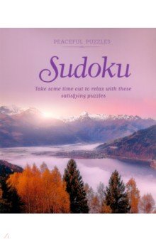 Peaceful Puzzles Sudoku. Take Some Time Out to Relax with These Satisfying Puzzles