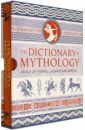 Coleman J. A. The Dictionary of Mythology. An A–Z of Themes, Legends and Heroes baranova atlas of imaginary places