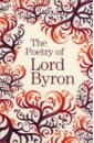 цена Byron George Gordon The Poetry of Lord Byron