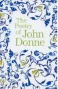Donne John The Poetry of John Donne donne john selected poems