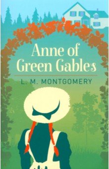 Montgomery Lucy Maud - Anne of Green Gables