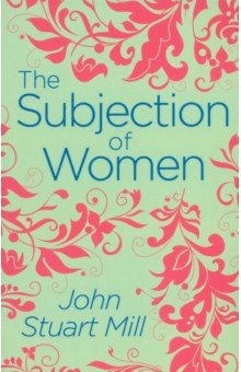 The Subjection of Women