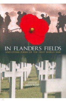In Flanders Fields. And Other Poems Of The First World War