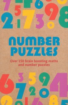 Number Puzzles. Over 150 Brain Boosting Maths and Number Puzzles Arcturus