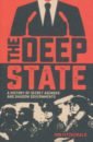 Fitzgerald Ian The Deep State. A History of Secret Agendas and Shadow Governments sweeney john north korea undercover inside the world s most secret state