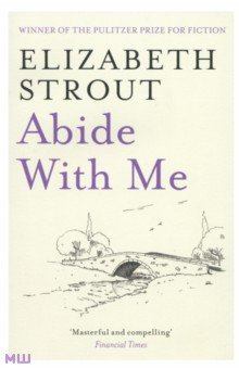 Strout Elizabeth - Abide With Me