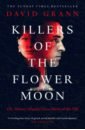 Killers of the Flower Moon. Oil, Money, Murder and the Birth of the FBI