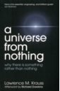Krauss Lawrence M. A Universe from Nothing randall lisa knocking on heaven s door how physics and scientific thinking illuminate our universe