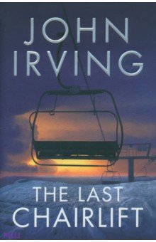 thumbnail image 2 of The Last Chairlift – Hardcover By John Irving (Good Condition) 2 of 4