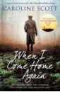 Scott Caroline When I Come Home Again keefe p say nothing a true story of murder and memory in northern ireland