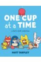 Tarpley Matt One Cup at a Time. A Cat's Cafe Collection graham w the loving cup