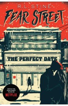 

Fear Street. The Perfect Date