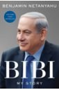 Netanyahu Benjamin Bibi. My Story