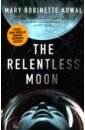 Kowal Mary Robinette The Relentless Moon leonard m g sabotage on the solar express