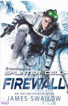 Swallow James - Tom Clancy's Splinter Cell. Firewall
