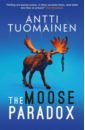 цена Tuomainen Antti The Moose Paradox