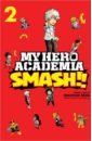 Neda Hirofumi My Hero Academia. Smash!! Volume 2 neda hirofumi my hero academia smash volume 2