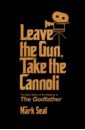 Seal Mark Leave the Gun, Take the Cannoli. The Epic Story of the Making of The Godfather cimino al the story of codebreaking