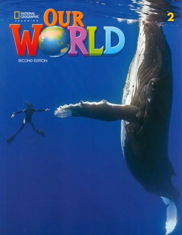 Our World 2. 2nd Edition. British English. Student's Book