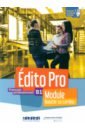 Diogo Amandine, Maussire Meryl, Lauret Bertrand Edito Pro. B1. Module – « Booster sa carrière » edito pro b1 cahier cd