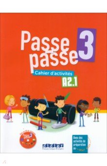 Passe-Passe 3. A2.1. Cahier d activit s ( + CD)