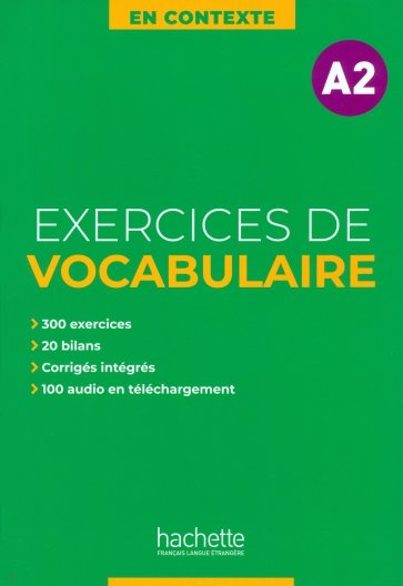 En Contexte. Exercices de vocabulaire. A2 + audio + corrigés