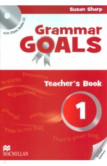 Обложка книги Grammar Goals. Level 1. Teacher's Book Pack (+CD), Sharp Susan