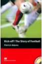 Adams Patrick Kick off! The Story of Football + CD adams patrick kick off the story of football