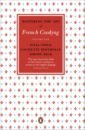Child Julia, Bertholle Louisette, Beck Simone Mastering the Art of French Cooking. Volume 1 child j beck s mastering the art of french cooking volume two