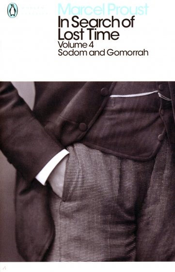 In Search of Lost Time. Volume 4. Sodom and Gomorrah